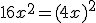 16x^2=(4x)^2